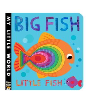 Big Fish - Little fish - My Little World Board Book for Kids